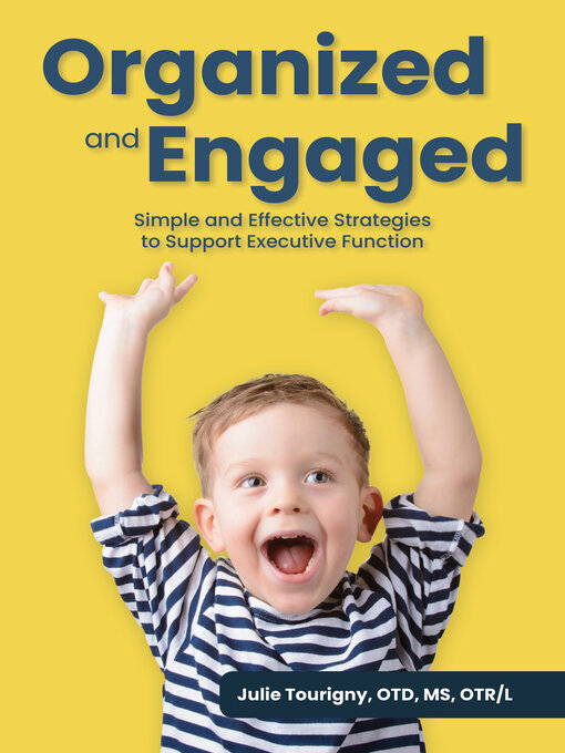 Title details for Organized and Engaged by Julie Tourigny - Available